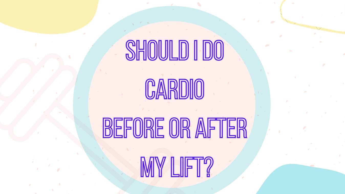 Should I Do Cardio Before or After My Lift?